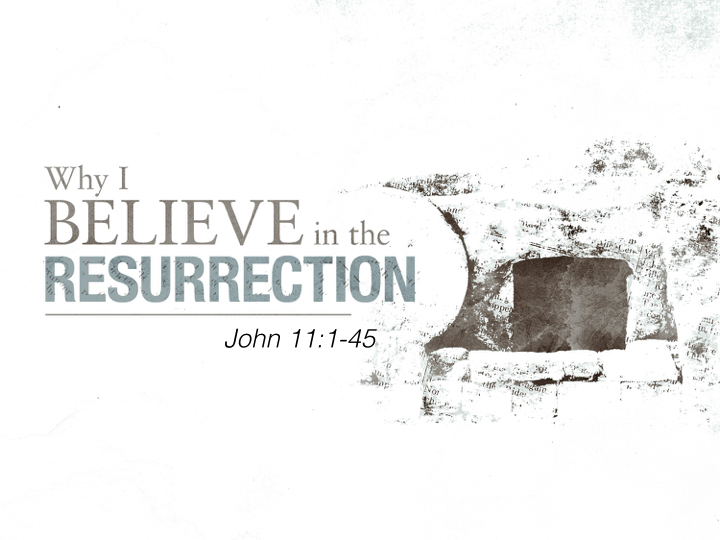 Why I Believe In The Resurrection.001