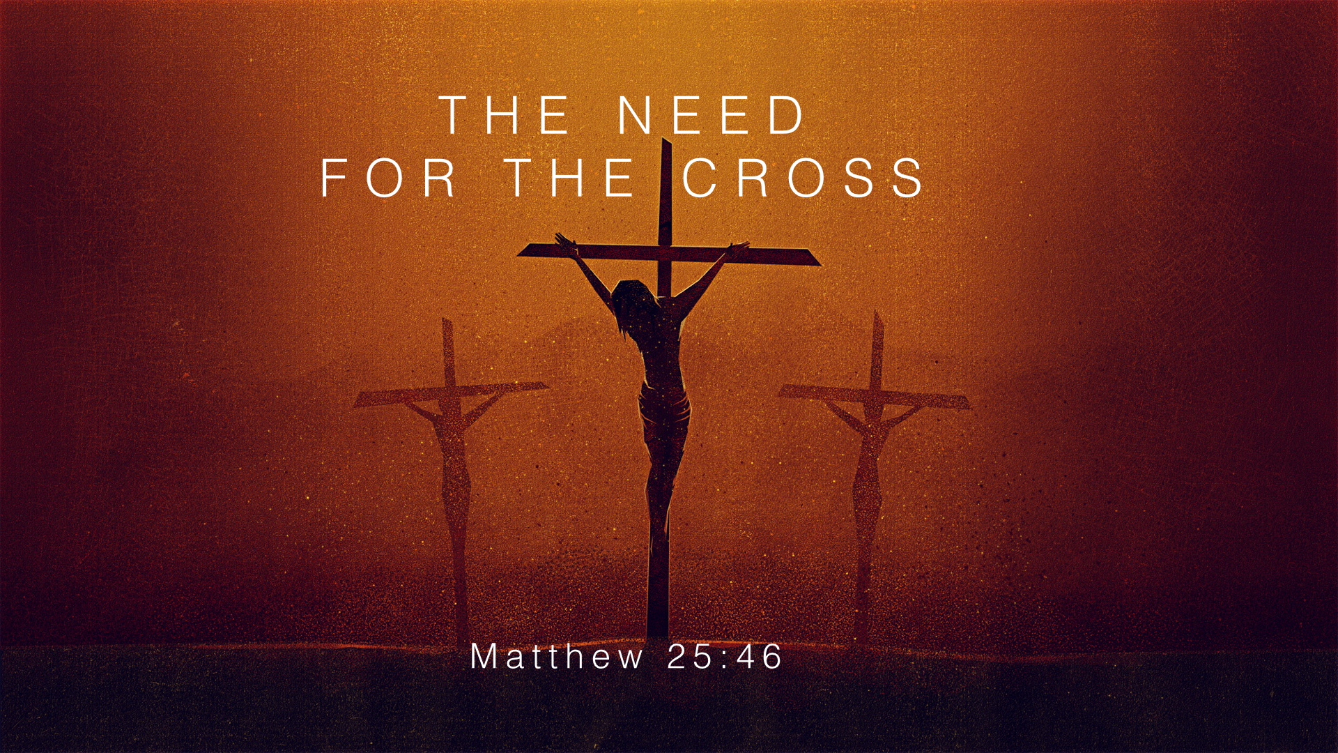 The Need for the Cross.001